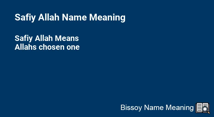Safiy Allah Name Meaning